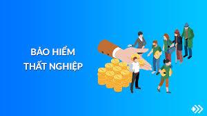 Hoàn thiện chính sách bảo hiểm thất nghiệp