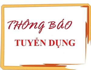 Thông báo tuyển nhân viên của Công ty CP Đầu tư và xây dựng Đại Phong