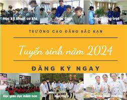 THÔNG BÁO TUYỂN SINH Trường Cao đẳng Bắc Kạn thông báo tuyển sinh đào tạo năm 2024